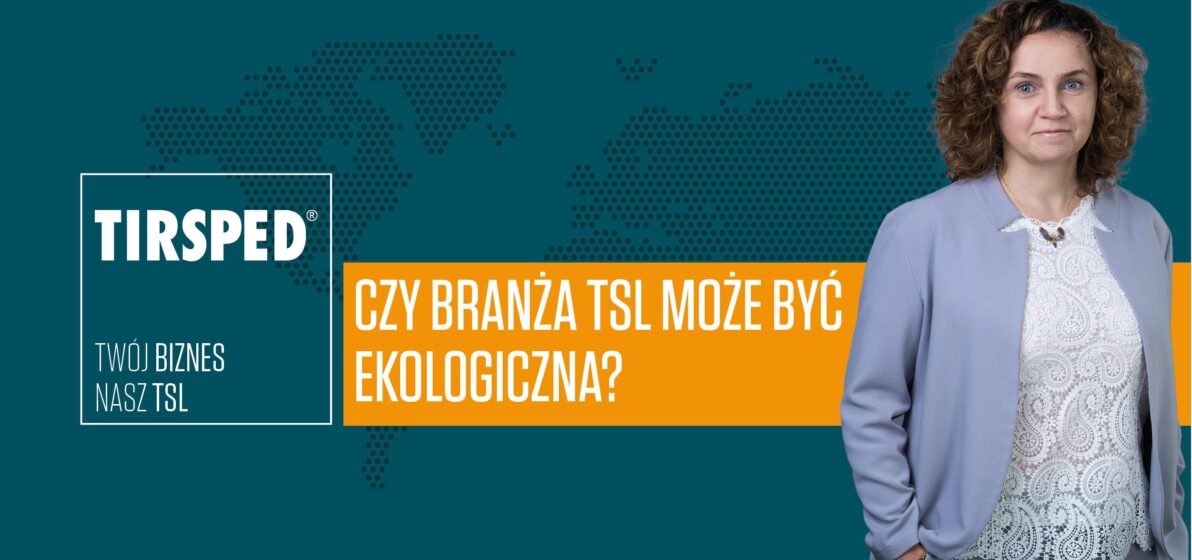 Zdjęcie - Czy branża TSL może być ekologiczna?