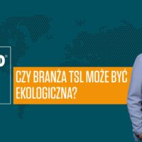 Zdjęcie - Czy branża TSL może być ekologiczna?