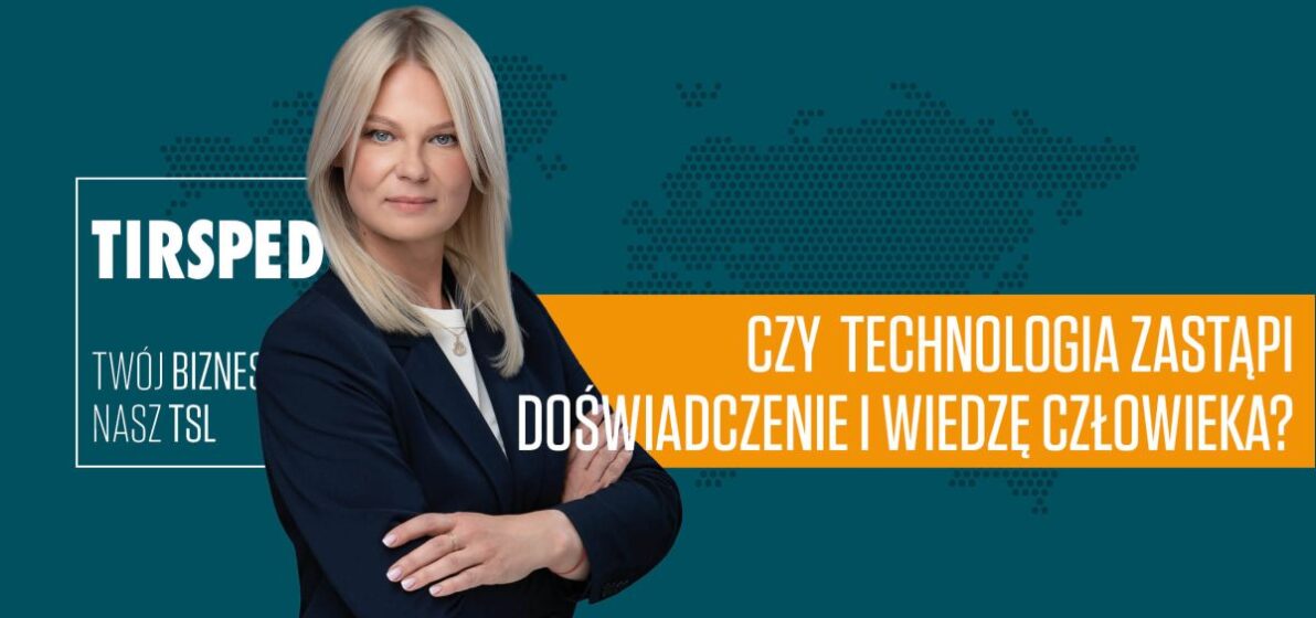 Zdjęcie - Czy technologia zastąpi doświadczenie – logistyka z ludzką twarzą